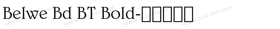 Belwe Bd BT Bold字体转换
